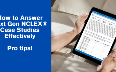 Best Tips for Answering Next Gen NCLEX® Case Studies